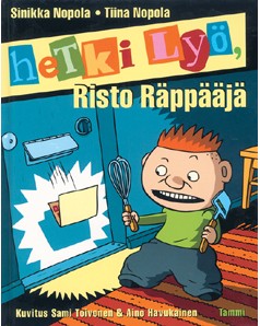 Hetki lyö, Risto Räppääjä