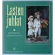 Lasten juhlat - Rotinoista rippikouluun