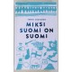 Miksi Suomi on Suomi