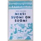 Miksi Suomi on Suomi