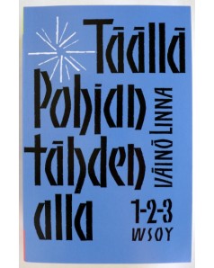 Täälla Pohjantähden alla 1-3